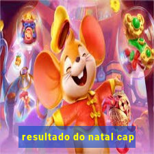 resultado do natal cap